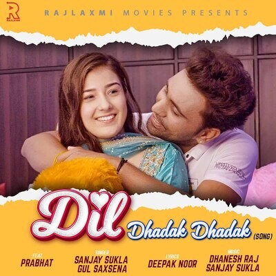 Dil Dhadak Dhadak (feat Prabhat) Song Sanjay Sukla Dil Dhadak Dhadak Dil Dhadak Dhadak (feat Prabhat) Song Sanjay Sukla Dil Dhadak Dhadak