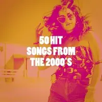 50 Hit Songs from the 2000's