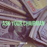 Ask Your Chairman