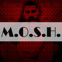 M.O.S.H.