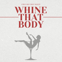 Whine That Body