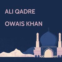 ALI QADRE OWAIS KHAN Pashto Naats