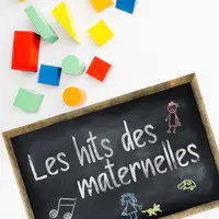 LES HITS DES MATERNELLES