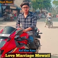 Love Marriage Mewati