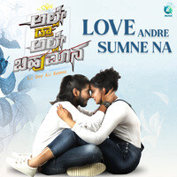 Love Andre Sumne Na (From "Alle Draw Alle Bhavumana")