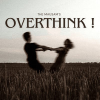 Overthink!