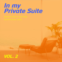 In My Private Suite Vol. 2 - Montecarlo Edition Deephouse Only