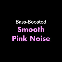 Bass-Boosted Smooth Pink Noise