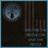 Only We the People Can Save the People