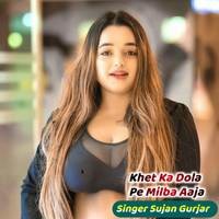 Khet Ka Dola Pe Milba Aaja