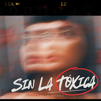 Sin La Tóxica