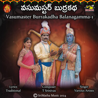 Vasu Master Burrakatha Balanagamma, Vol. 1