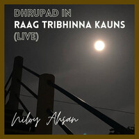 Dhrupad in Raag Tribhinna Kauns (Live)