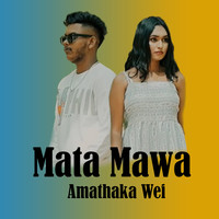 Mata Mawa Amathaka Wei