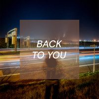 Back to You