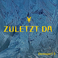 Zuletzt Da