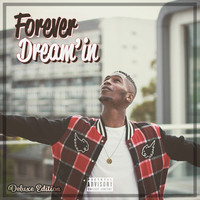 Forever Dream'in, Pt. 1 (Deluxe Edition)