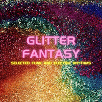 Glitter Fantasy, Selected Funk and Electric Rhythms