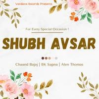 Shubh Avsar