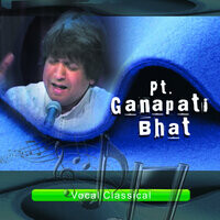 Vocal Classical By Pandit Ganapati Bhat