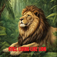 Still living like lion