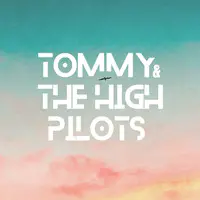 Tommy & The High Pilots