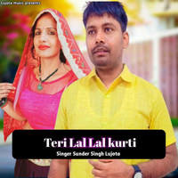 Teri Lal Lal Kurti