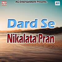 Dard Se Nikalata Pran