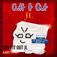 Cutt It out Jl