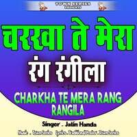 Charkha Te Mera Rang Rangila By Jatin Handa