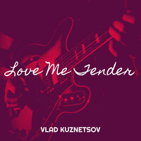 Love Me Tender