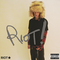 Riot! Riot! Riot!