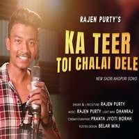 Ka Teer Toi Chalai Dele