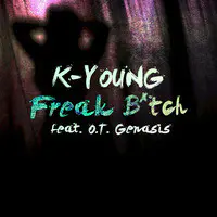 Freak Bitch (feat. O.T. Genasis)