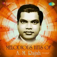 Melodious Hits of A. M. Rajah - Telugu