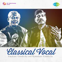 Classical Vocal By Umakant Gundecha And Ramakant Gundecha