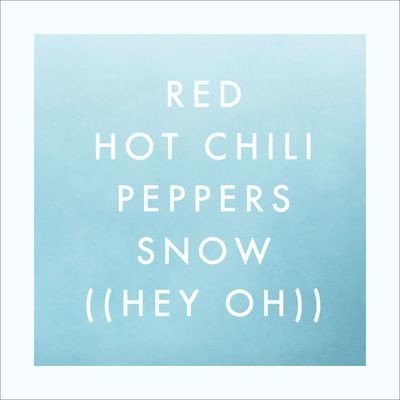 Snow (Hey Oh) Song|Red Hot Chili Peppers|Snow (Hey Oh)| Listen to new songs and mp3 song download Snow (Hey free online on Gaana.com