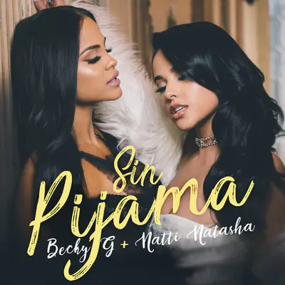 Sin Pijama Mp3 Song Download By Becky G Sin Pijama Listen Sin Pijama Spanish Song Free Online