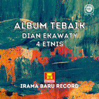 Album Terbaik Dian Ekawaty 4 Etnis