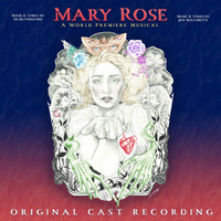 Mary Rose (A World Premiere Musical) [Original Cast Recording]