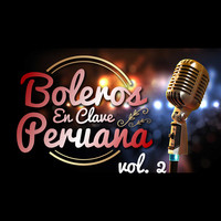 Boleros en Clave Peruana, Vol. 2