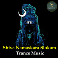 Shiva Namaskara Stotram Trance Music