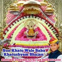 Sun Khatu Wale Baba Khatushyam Bhajan