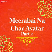 Meerabai Na Char Avatar Part 2