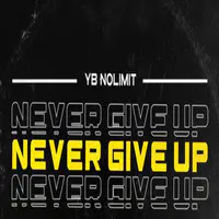 Never Give Up