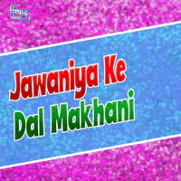 Jawaniya Ke Dal Makhani