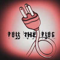 Pull the Plug