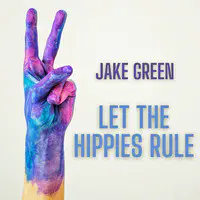 Let the Hippies Rule