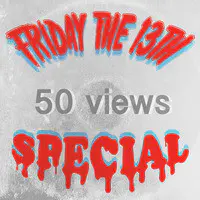 Friday the 13th 50 Views Special