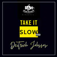 Take It Slow